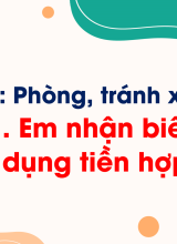 Bài 11. Em nhận biết việc sử dụng tiền hợp lí